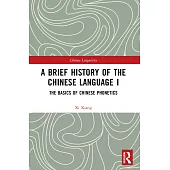 A Brief History of the Chinese Language I: The Basics of Chinese Phonetics