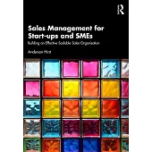 Sales Management for Startups and SMEs: Building an Effective Scalable Sales Organization