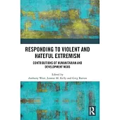 Responding to Violent and Hateful Extremism: Contributions of Humanitarian and Development NGOs