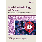 Precision Pathology of Cancer: From Basic Concept to Clinical Practice