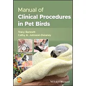 Manual of Clinical Procedures in Pet Birds