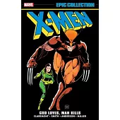 X-Men Epic Collection: God Loves, Man Kills