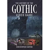 The History of the Gothic Video Game