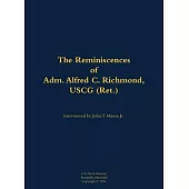 Reminiscences of Adm. Alfred C. Richmond, USCG (Ret.)