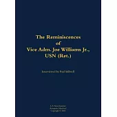 Reminiscences of Vice Adm. Joe Williams Jr., USN (Ret.)