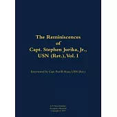 Reminiscences of Capt. Stephen Jurika, Jr., USN (Ret.), vol. I