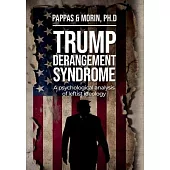 Trump Derangement Syndrome: A psychological analysis of leftist ideology