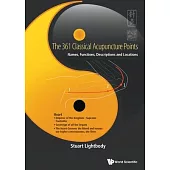 The 361 Classical Acupuncture Points: Names, Functions, Descriptions and Locations