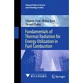 Fundamentals of Thermal Radiation for Energy Utilization in Fuel Combustion