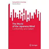 The World of the Japanese Mind: Conformity and Seken