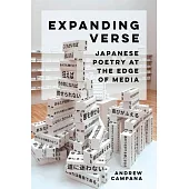 Expanding Verse: Japanese Poetry at the Edge of Media Volume 6
