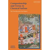 Companionship and Virtue in Classical Sufism: The Contribution of Al-Sulami