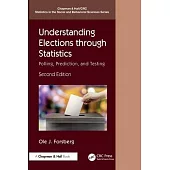 Understanding Elections Through Statistics: Polling, Prediction, and Testing