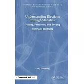 Understanding Elections Through Statistics: Polling, Prediction, and Testing