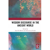 Wisdom Discourse in the Ancient World