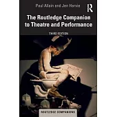 The Routledge Companion to Theatre and Performance