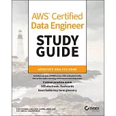 AWS Certified Data Engineer Study Guide: Associate (Dea-C01) Exam
