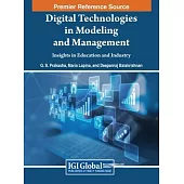 Digital Technologies in Modeling and Management: Insights in Education and Industry