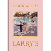 Cocktails at Larry’s