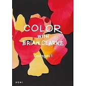 Color with Brian Clarke: Collages 1