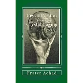 Crystal Vision Through Crystal Gazing