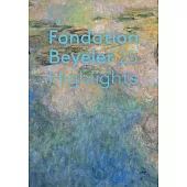 Highlights: 25 Years of Fondation Beyeler