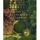 Piet Blanckaert: Gardens