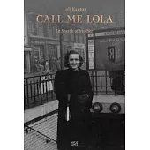 Loli Kantor: Call Me Lola