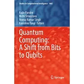 Quantum Computing: A Shift from Bits to Qubits