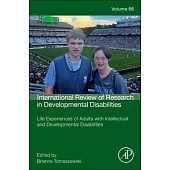 Life Experiences of Adults with Intellectual and Developmental Disabilities: Volume 67