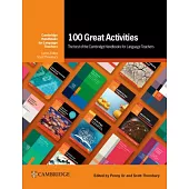 100 Great Activities: The Best of the Cambridge Handbooks for Language Teachers