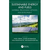 Sustainable Energy and Fuels: Materials, Processing Methods, and Development