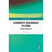 Community Governance in China: History and Reality