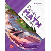 Reveal Math Accelerated, Student Edition, Volume 2