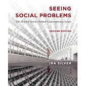 Seeing Social Problems: The Hidden Stories Behind Contemporary Issues