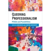 Queering Professionalism: Pitfalls and Possibilities