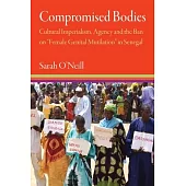 Compromised Bodies: Cultural Imperialism, Agency and the Ban on 
