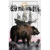 Bear Pirate Viking Queen Volume 1
