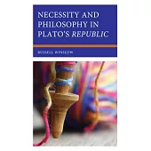 Necessity and Philosophy in Plato’s Republic