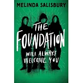 The Foundation: Wil Always Welcome You