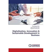 Digitalization, Innovation & Sustainable Development in Business