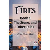 Fires Book 1 The Stone, and Other Tales