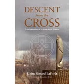 Descent from the Cross: Transformation of a Masochistic Woman