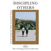 Discipling Others: Your Guide on How to Do It Well