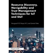 Resource Discovery, Navigability and Trust Management Techniques for Iot and Siot