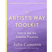 The Artist’s Way Toolkit: How to Use the Creative Practices