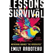 Lessons for Survival: Mothering Against 