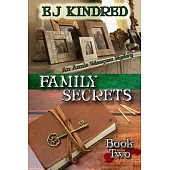 Family Secrets: Book Two in the Annie Velasquez Mystery Series