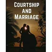 Courtship and Marriage