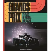 Grands Prix: 75 Years of Formula One Racing